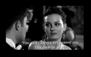 gossip girl, love, quotes, chuck & blair