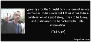 Queer Eye for the Straight Guy is a form of service journalism. To be ...