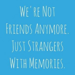 Just strangers with memories