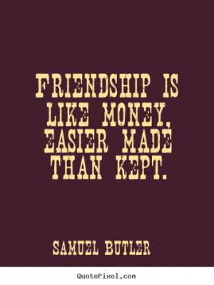 Design custom poster quotes about friendship - Friendship is like ...