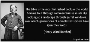 The Bible is the most betrashed book in the world. Coming to it ...