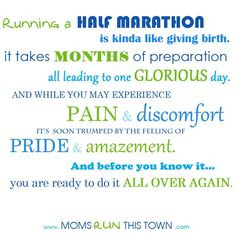 ... leave out the Half Marathon Mamas - they ROCK too!!! running-quotes