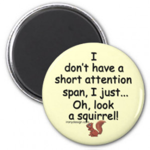 Short Attention Span Squirrel Refrigerator Magnet