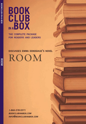 Bookclub-in-a-Box Discusses Room, by Emma Donoghue: The Complete ...