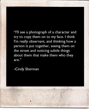 polaroids quotes /Cindy Sherman