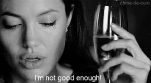 Angelina Jolie #quote #not good enough #i'm not good enough #gdsgs