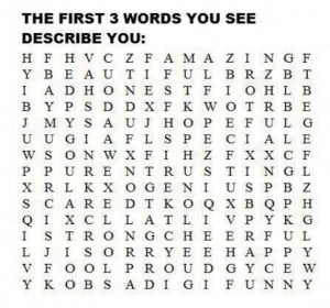 ... at this neat word puzzle. The first 3 words you see describe yourself