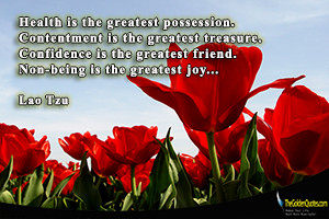 health is the greatest possession contentment is the greatest treasure