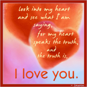 Look Into My Heart and See What I am Saying,For My Heart Speaks the ...