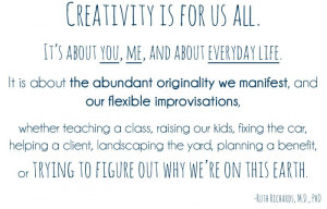 Creativity is for us all. *great quote, great post.