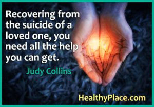 Mental illness quote - Recovering from the suicide of a loved one, you ...