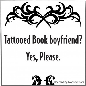 Tattooed book boyfriends....