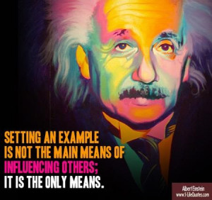Albert einstein quotes sayings setting an example