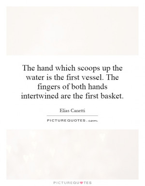 ... of both hands intertwined are the first basket. Picture Quote #1