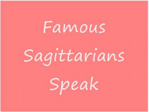 http://quotespictures.com/famous-sagittarians-speak-astrology-quote/