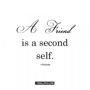 Friend Is A Second Self Aristotle Quote Picture