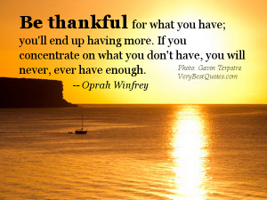 Inspirational Picture Quote on Being Thankful for what we have…