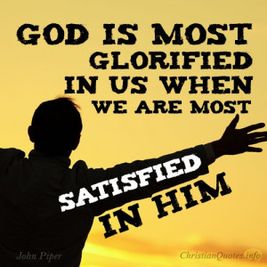 ... john piper quote 4 ways we glorify god john piper quote images