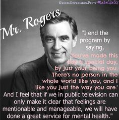 Mr. Rogers sees the value in PBS. More