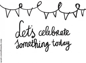 Quotes | Let’s celebrate!