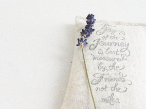 Friend Quote Lavender Sachet, Joy of the Journey Inspirational Quote ...