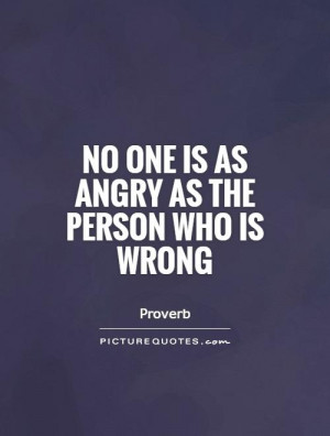 Angry Quotes Anger Quotes Proverb Quotes Wrong Quotes