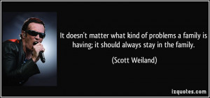 It doesn't matter what kind of problems a family is having; it should ...