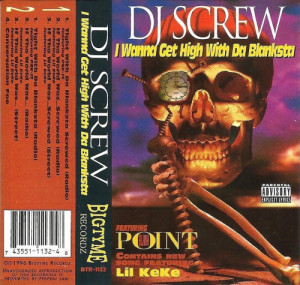 DJ Screw (Feat. Point Blank) - I Wanna Get High With Da Blanksta (1996 ...