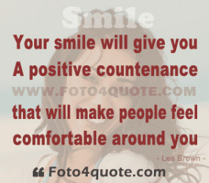Smile quotes and images - Your smile will give you a positive ...
