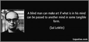 blind man can make art if what is in his mind can be passed to ...