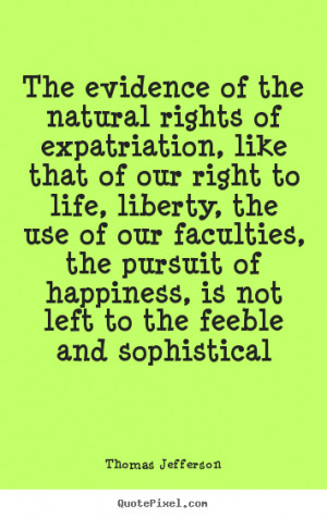 Sayings about life - The evidence of the natural rights of ...