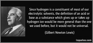 Since hydrogen is a constituent of most of our electrolytic solvents ...
