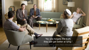 Leonardo Dicaprio Movie Quotes No one forgets the truth; they just get ...