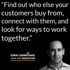 ... , and look for ways to work together.” – Evan Carmichael #Believe