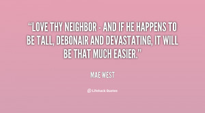 Love Thy Neighbor Quotes