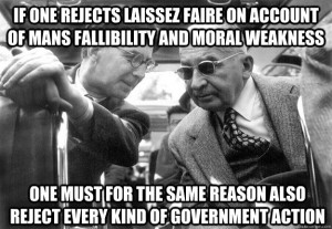 If one rejects laissez faire on account of mans fallibility and moral ...