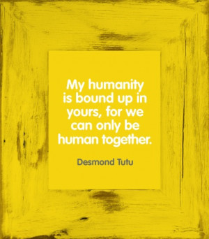 Safe, Humanity Quotes, Desmond Tutu Quotes, Compass Human, Human ...