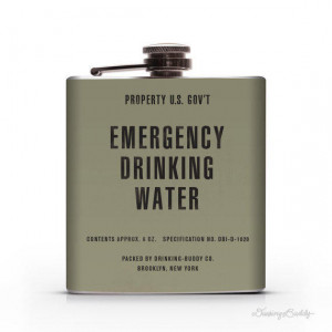... Drinking Water - PROPERTY OF U.S. GOV'T - 6oz Whiskey Hip Flask
