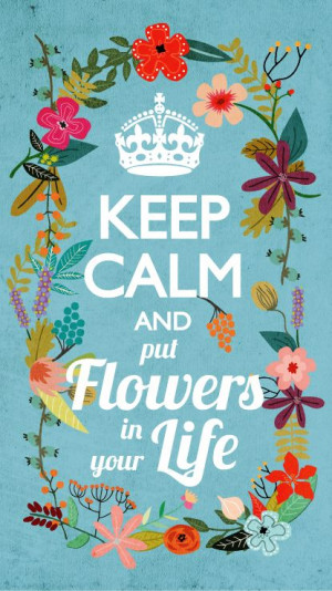 Mia Charro - Illustrator**: Keep Calm and put Flowers in your Life ...