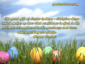 The great gift of Easter is hope – Christian hope which makes us ...