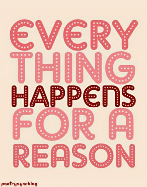 172098-Everything-Happens-For-A-Reason.jpg