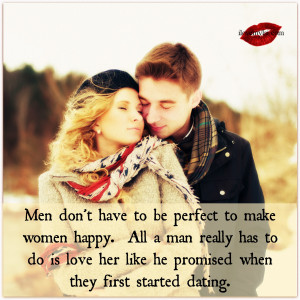 Men don’t have to be perfect to make women happy.