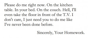 Quotes About Not Doing Homework http://laurajul.dk/2010/11/05/please ...