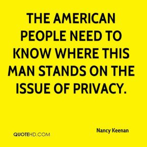 Nancy Keenan - The American people need to know where this man stands ...