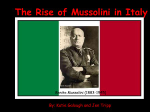 Mussolini Fascism The rise of mussolini in italy