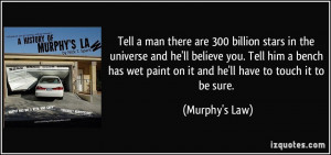 Tell a man there are 300 billion stars in the universe and he'll ...