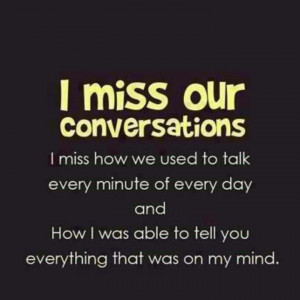 miss our conversations