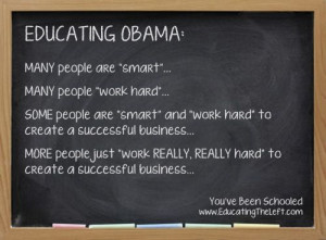 Educating Obama on “smart people,” “hard work,” and ...
