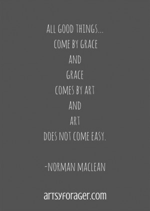 Norman MacLean #artsywords #quotes