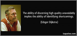 The ability of discerning high quality unavoidably implies the ability ...